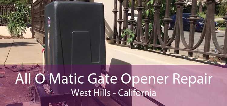 All O Matic Gate Opener Repair West Hills - California